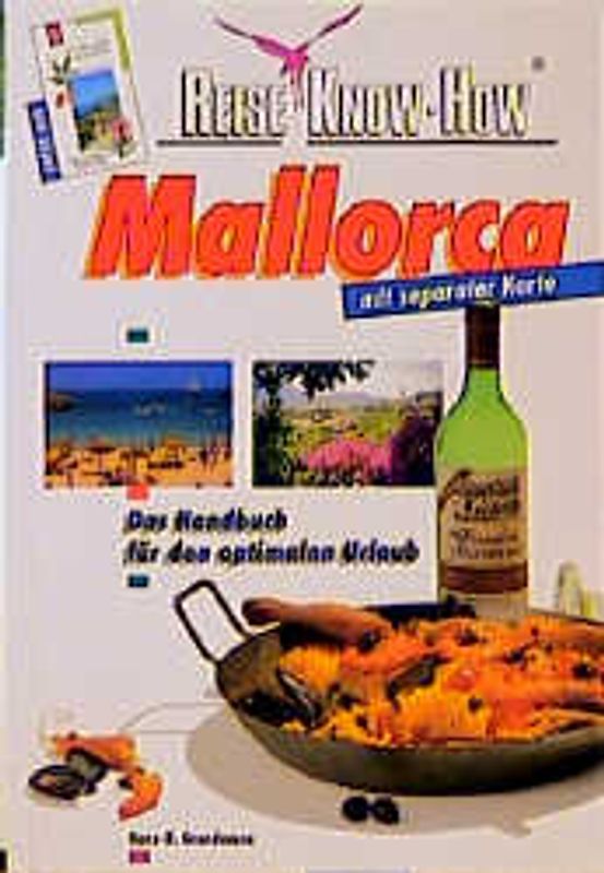 Mallorca. Das Handbuch für den optimalen Mallorca-Urlaub. Mit separater farbiger Ausflugskarte Mallorca