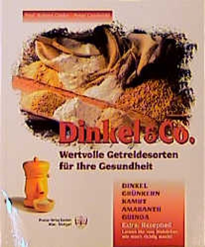 Dinkel & Co. - Wertvolle Getreidesorten für Ihre Gesundheit