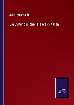 Die Cultur der Renaissance in Italien