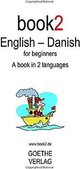 Book2 English - Danish For Beginners: A Book In 2 Languages - Schumann, Johannes