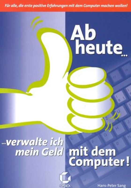 Ab heute verwalte ich mein Geld mit dem Computer