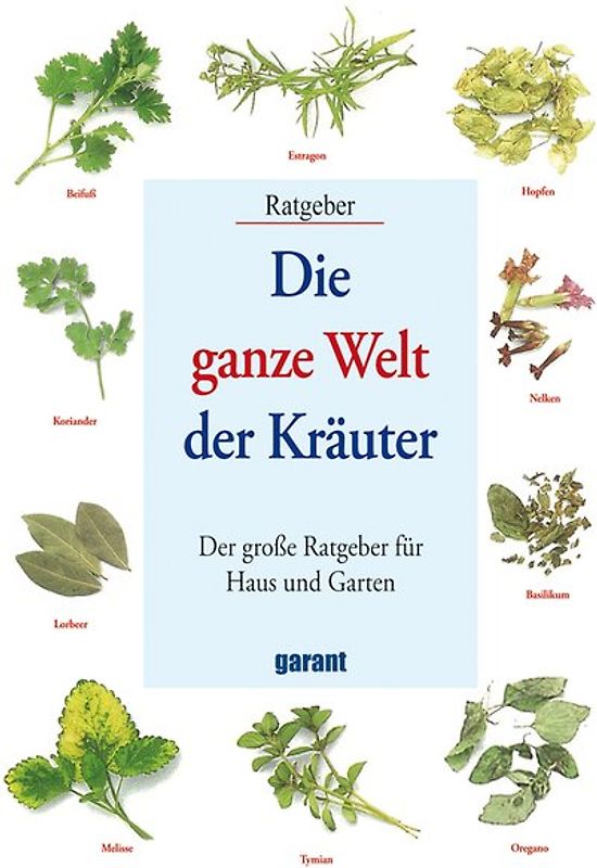 Die ganze Welt der Kräuter