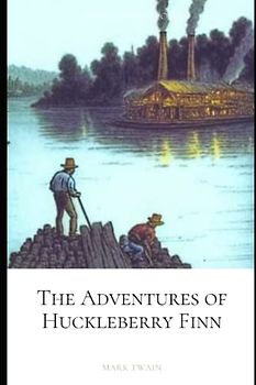 The Adventures of Huckleberry Finn