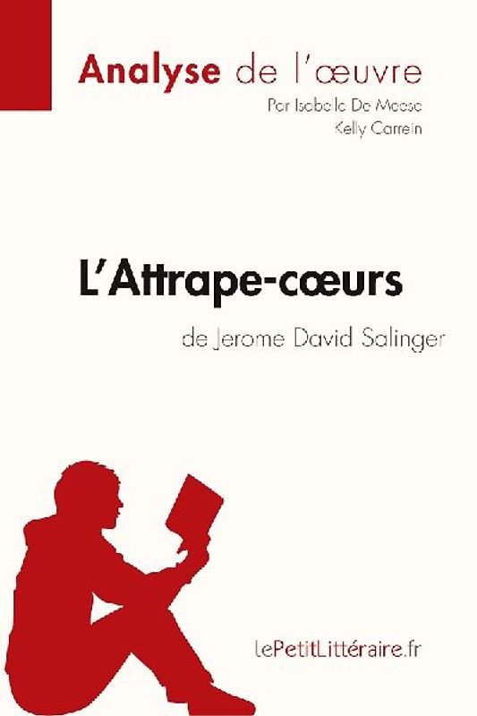 L'Attrape-c¿urs de Jerome David Salinger (Analyse de l'¿uvre)