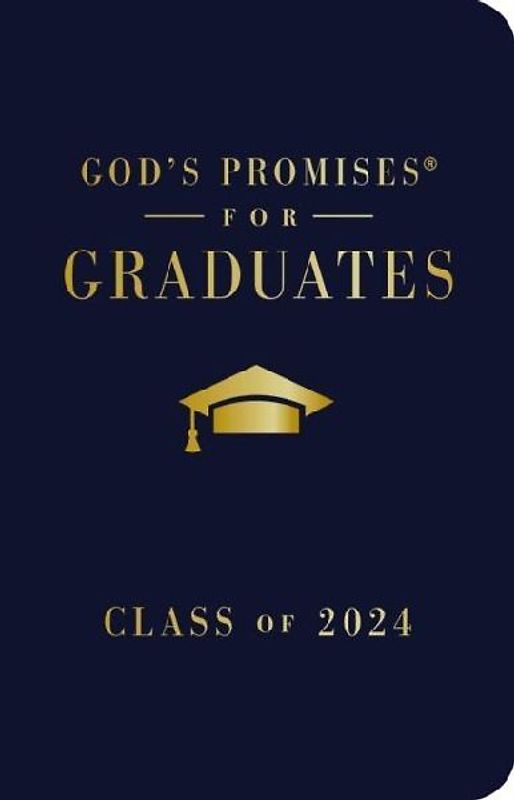 God's Promises for Graduates: Class of 2024 - Navy NKJV