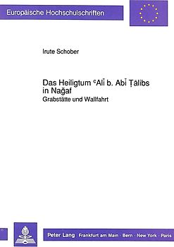 Das Heiligtum cAli b. Abi Talibs in Nagaf