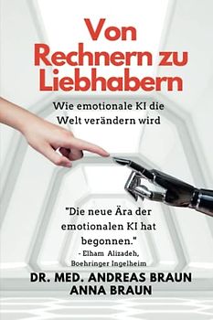 Von Rechnern zu Liebhabern: Wie emotionale KI die Welt verändern wird
