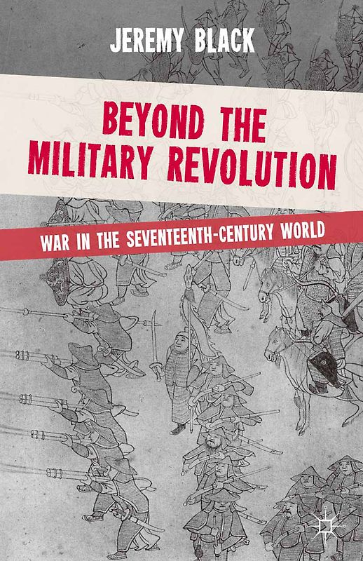 Beyond the Military Revolution