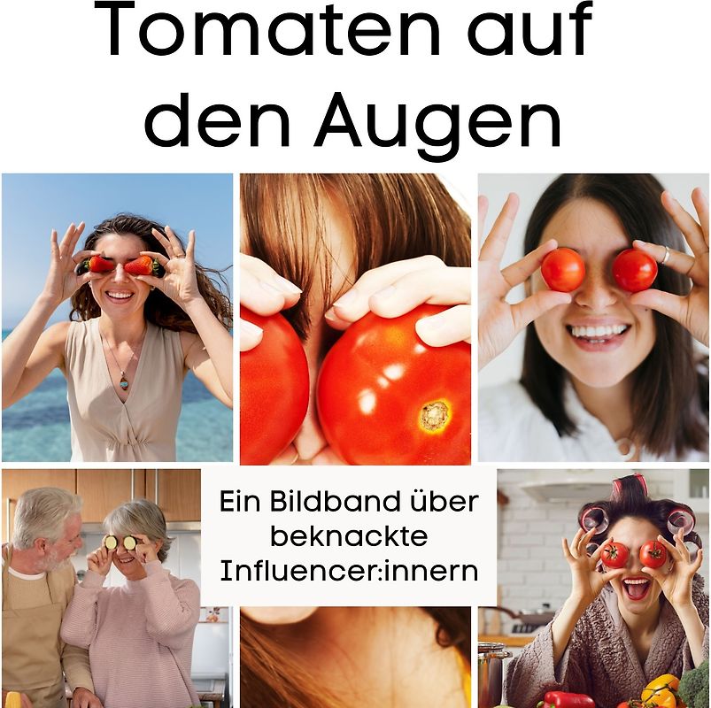 Tomaten auf den Augen