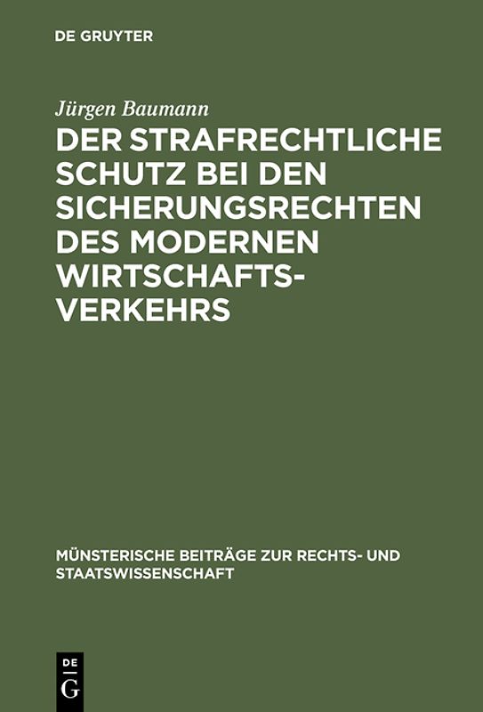 Der strafrechtliche Schutz bei den Sicherungsrechten des modernen Wirtschaftsverkehrs
