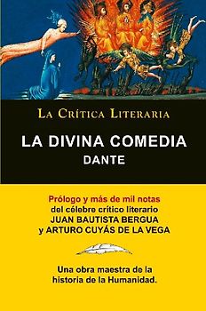 La Divina Comedia de Dante, Coleccion La Critica Literaria Por El Celebre Critico Literario Juan Bautista Bergua, Ediciones Ibericas