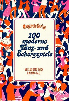 100 moderne Tanz- und Scherzspiele