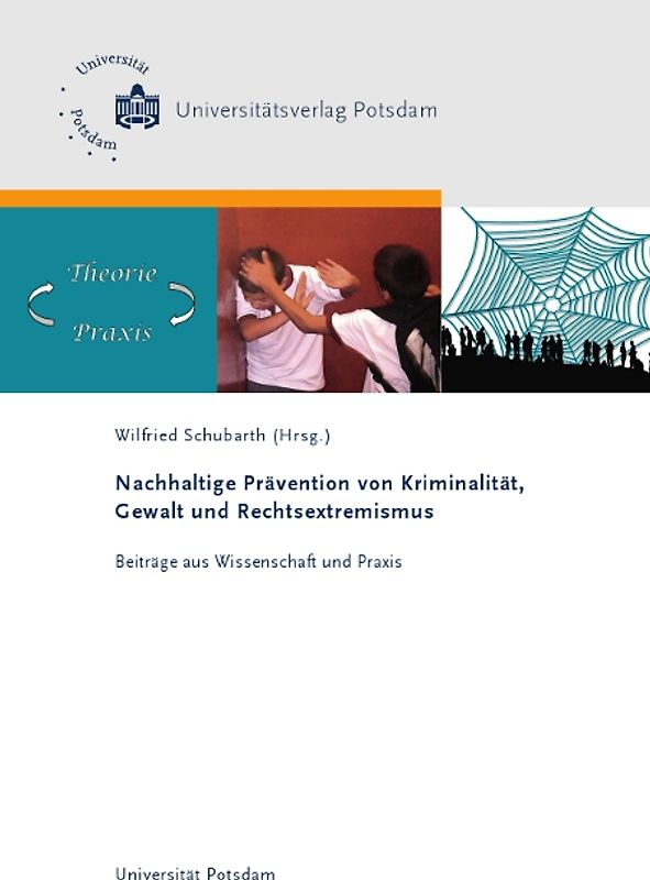 Nachhaltige Prävention von Kriminalität, Gewalt und Rechtsextremismus