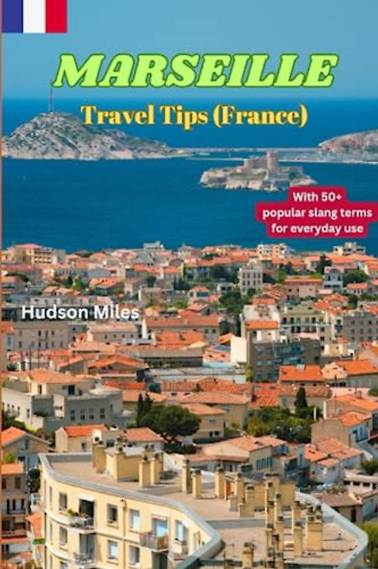Marseille Travel Tips (France): Discover the most up-to-date and amazing places to explore in Marseille, along with current information and guides on when to go, what to do, and the best places to see