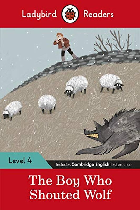 Ladybird Readers Level 4 - The Boy Who Shouted Wolf (ELT Graded Reader)