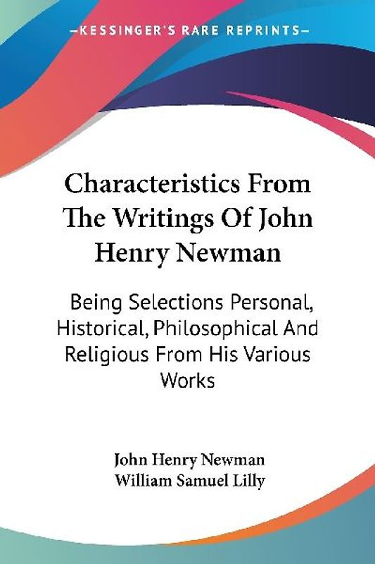 Characteristics From The Writings Of John Henry Newman