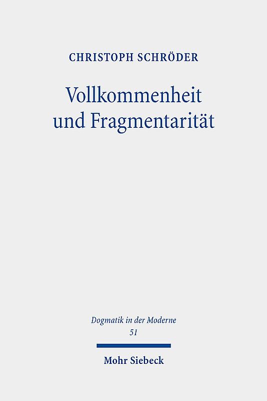 Vollkommenheit und Fragmentarität