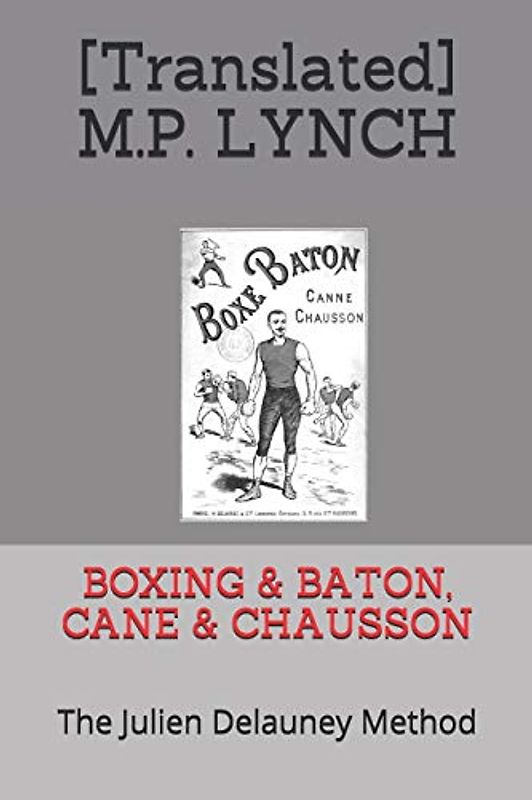 BOXING & BATON, CANE & CHAUSSON: The Julien Delauney Method