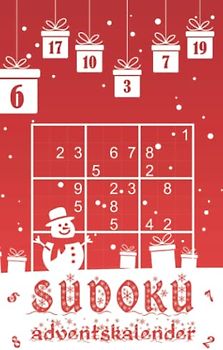 Sudoku Adventskalender: Jeden Tag neue Sudoku Rätsel für eine besinnliche Adventszeit | Kleines Rätselbuch Geschenk | Sudoku Weihnachtskalender für ... | Sudokurätsel von leicht bis extrem schwer