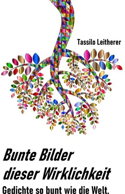 Bunte Bilder dieser Wirklichkeit