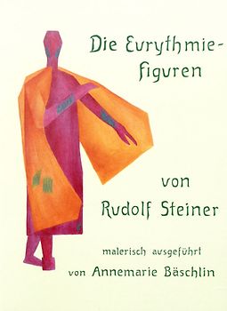Die Eurythmiefiguren von Rudolf Steiner