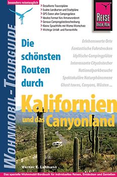 Reise Know-How Wohnmobil-Tourguide Kalifornien und das Canyonland. Die schönsten Routen