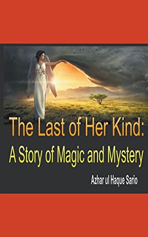 The Last of Her Kind: A Story of Magic and Mystery (Adventure)