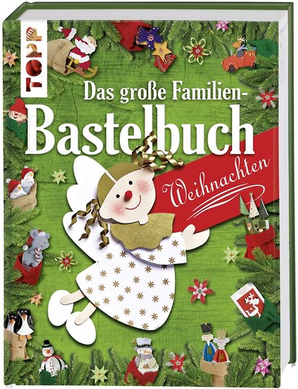 Das große Familienbastelbuch Weihnachten