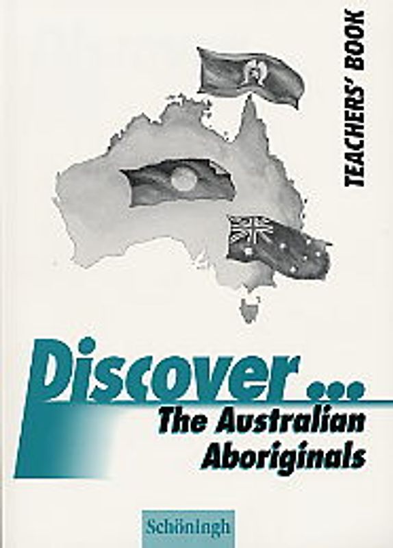 Discover...Topics for Advanced Learners / The Australian Aboriginals. Teacher's Book