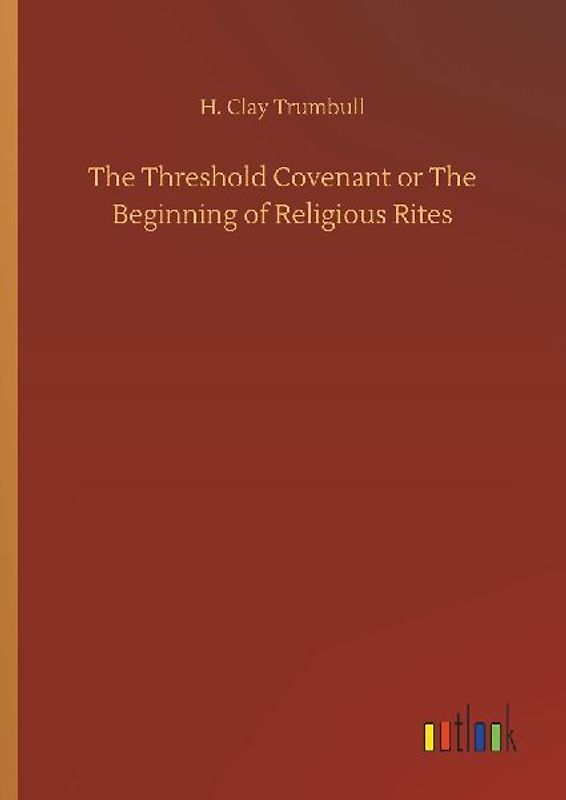 The Threshold Covenant or The Beginning of Religious Rites