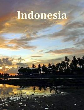 Indonesia: A Visual Exploration of Indonesia and Beyond, A Visual Journey through Extraordinary Landscapes - A Photography Coffe Table Book of ... Breath Away, Tourism Guide Book, Band 97)
