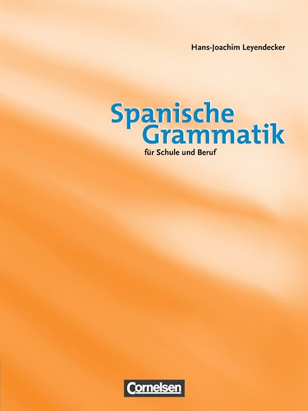 Spanische Grammatik - Für Schule und Beruf