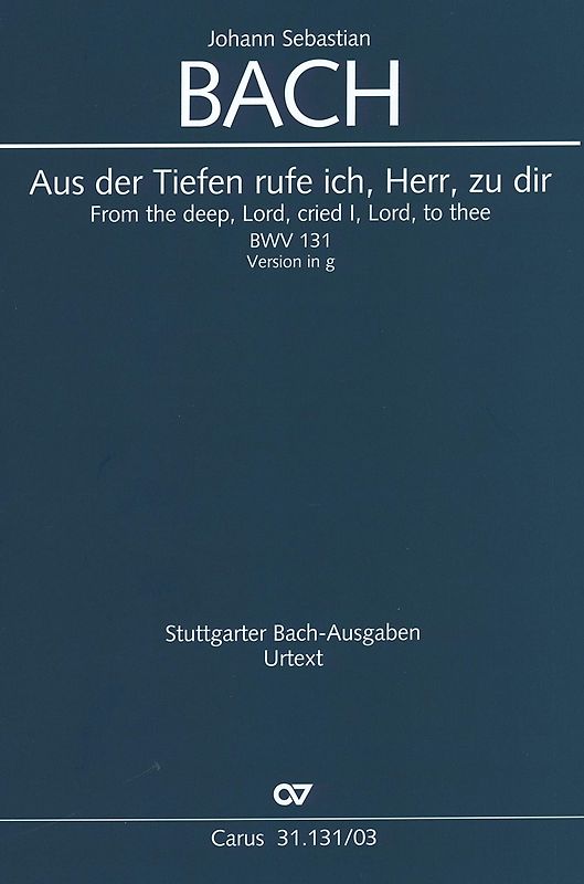 Bach: Aus der Tiefen rufe ich, Herr, zu dir (BWV 131). Klavierauszug - Johann Sebastian Bach; Ulrich Leisinger