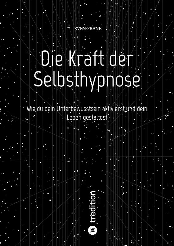 Die Kraft der Selbsthypnose