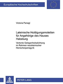Lateinische Huldigungsmotetten für Angehörige des Hauses Habsburg