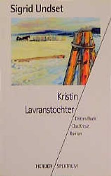 Kristin Lavranstochter. Roman. Drittes Buch: Das Kreuz