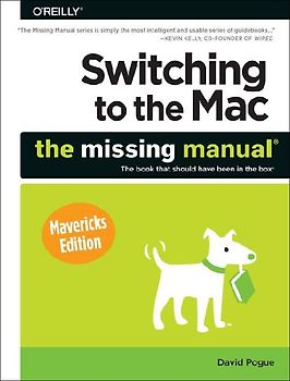 Switching to the Mac: The Missing Manual, Mavericks Edition