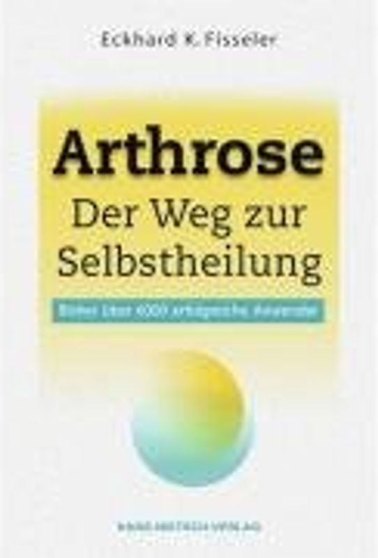 Arthrose - Der Weg zur Selbstheilung