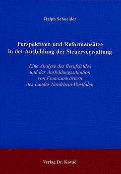 Perspektiven und Reformansätze in der Ausbildung der Steuerverwaltung