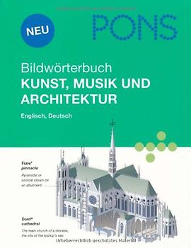 PONS Bildwörterbuch Kunst, Musik und Architektur