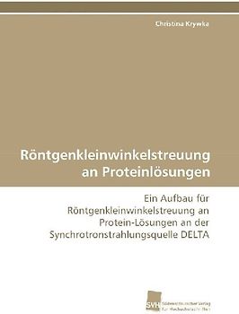 Röntgenkleinwinkelstreuung an Proteinlösungen