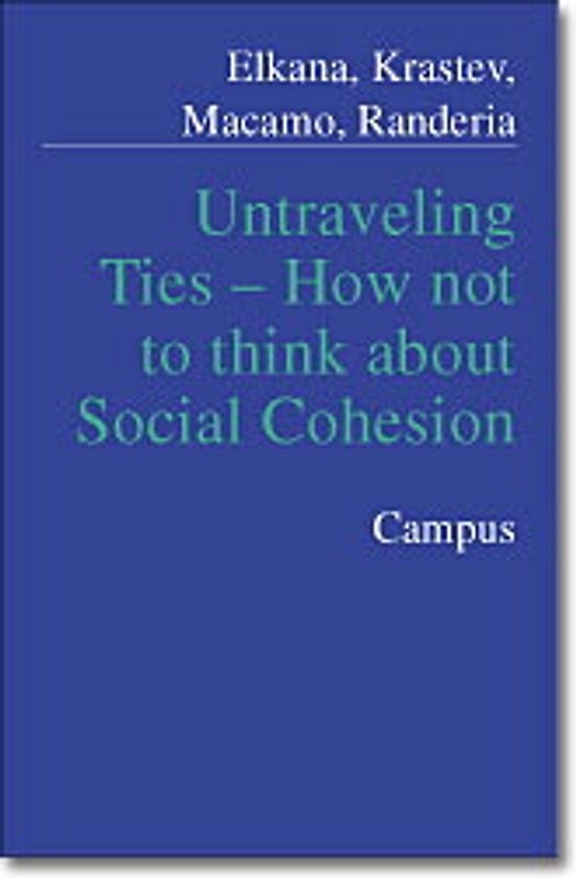 Unraveling Ties - From Social Cohesion to New Practices of Connectedness