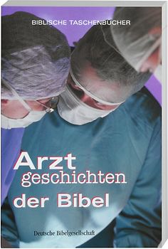 Arztgeschichten der Bibel