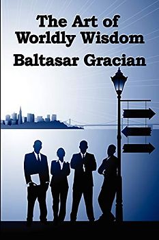 The Art of Worldly Wisdom