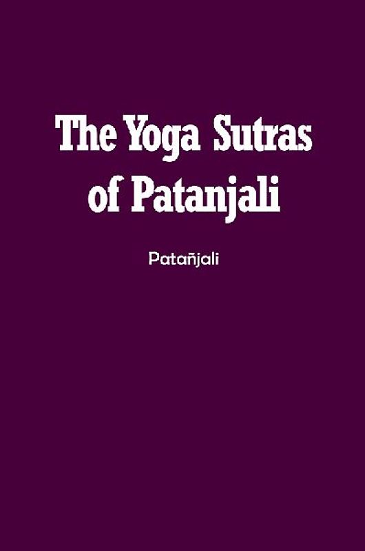 The Yoga Sutras of Patanjali