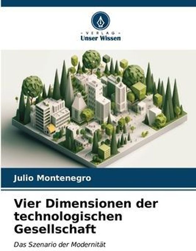 Vier Dimensionen der technologischen Gesellschaft