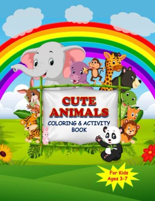 Cute Animals Coloring & Activity Book: Fun, Simple, And Easy Coloring Pages with Elephant, Dog, Cat, Hippo, Monkey, Giraffe And Many More For Boys Girls Kids Ages 3-7