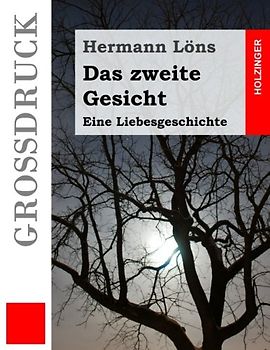 Das zweite Gesicht (Großdruck): Eine Liebesgeschichte