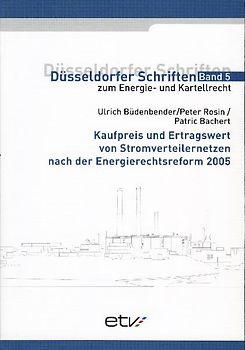 Kaufpreis und Ertragswert für Stromverteilernetze nach der Energierechtsreform 2005