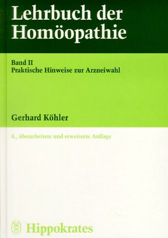 Lehrbuch der Homöopathie. Praktische Hinweise zur Arzneiwahl